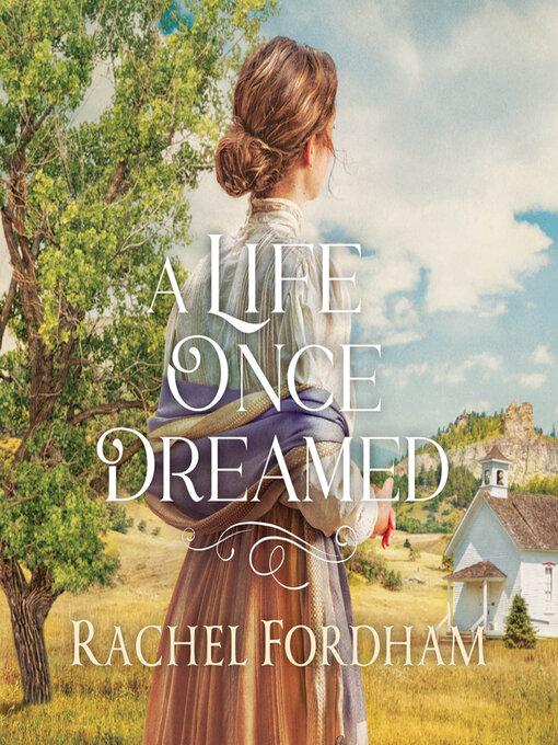 Title details for A Life Once Dreamed by Rachel Fordham - Wait list